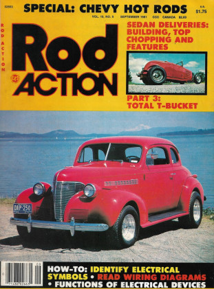 ROD ACTION 1981 SEPT - TOP CHOPPING, TOTAL T-BUCKET PART III, WIRING DIAGRAMS